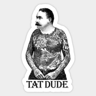 Tat Dude - tattoo lover Sticker